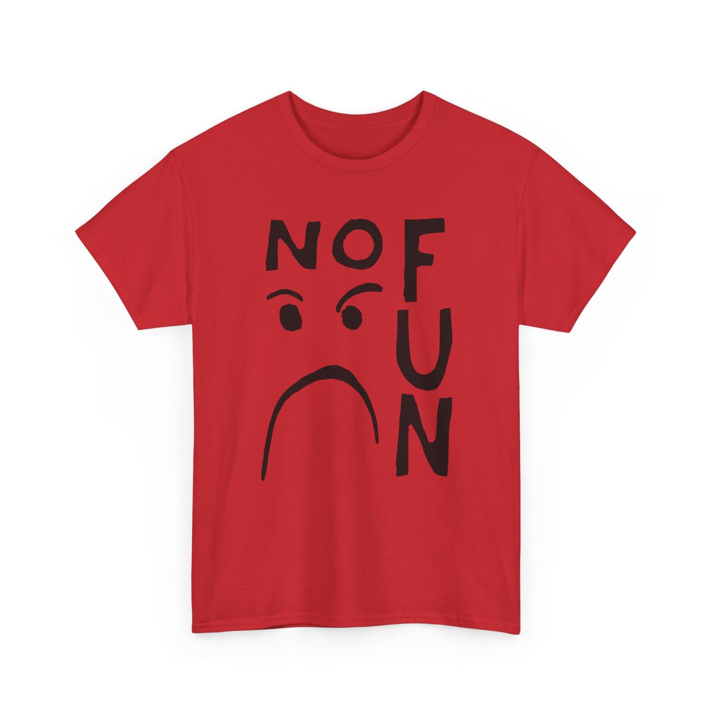 no fun hand drawn font and mad face tshirt
