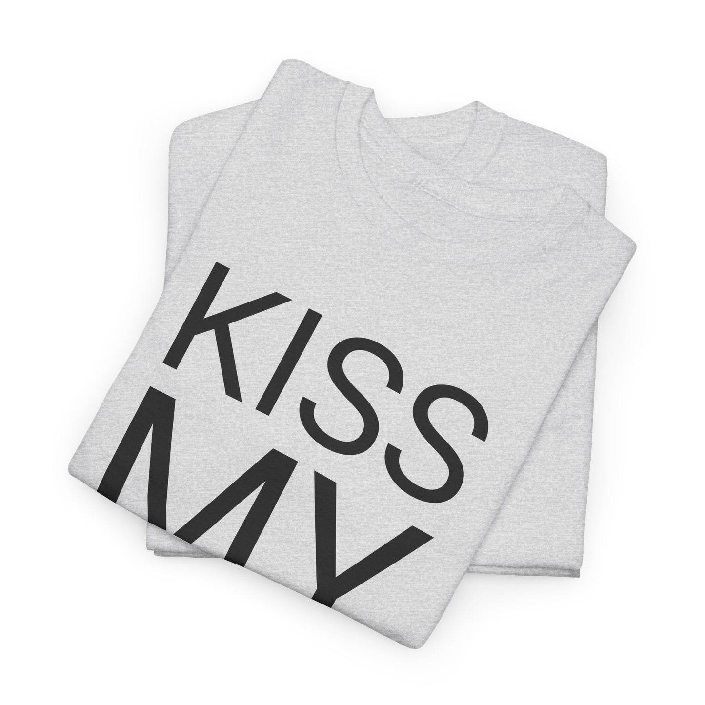 kiss my ass tshirt