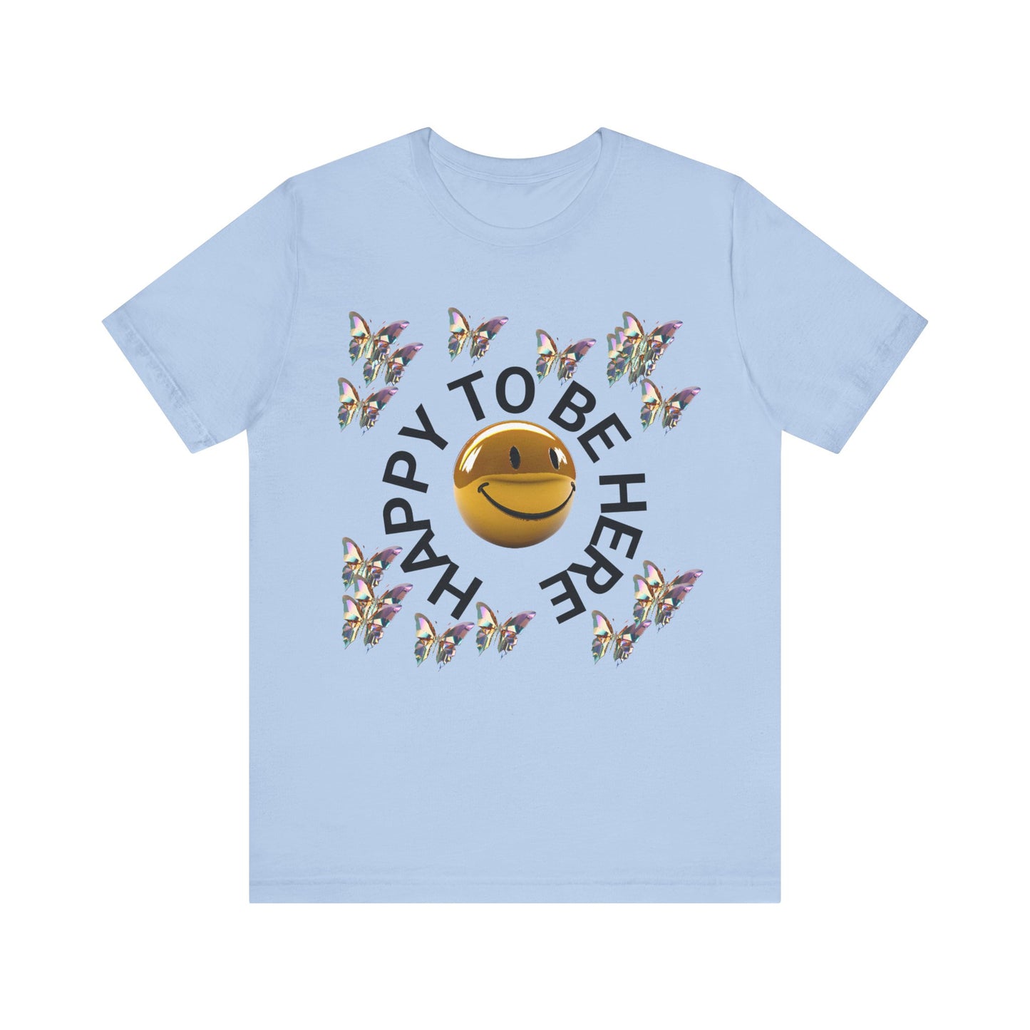 happy to be here happy face butterfly tshirt