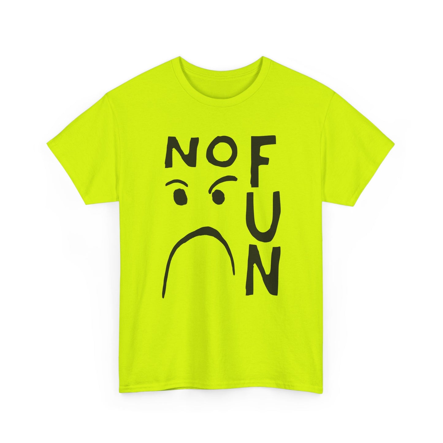 no fun hand drawn font and mad face tshirt