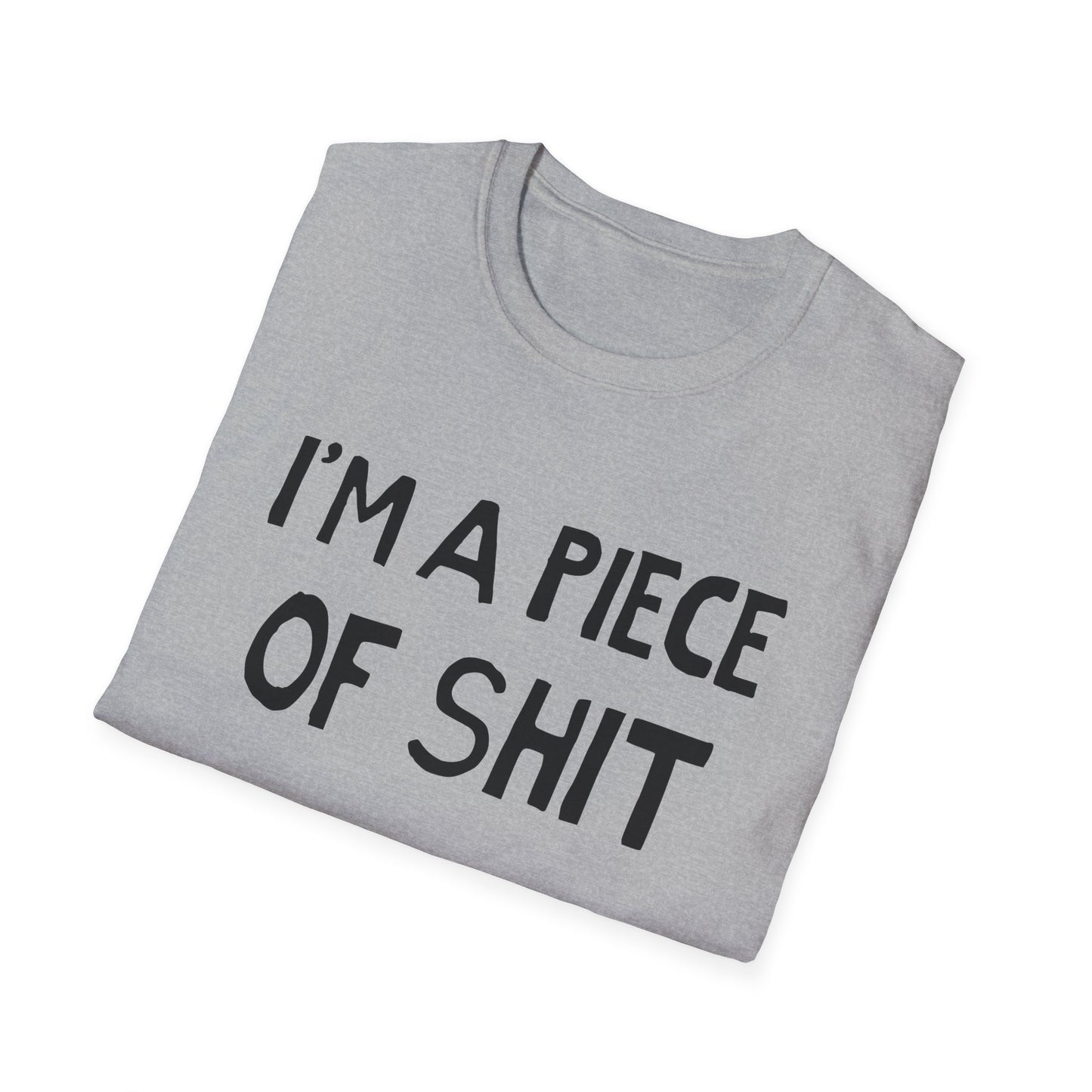 i'm a piece of shit hand drawn font tshirt