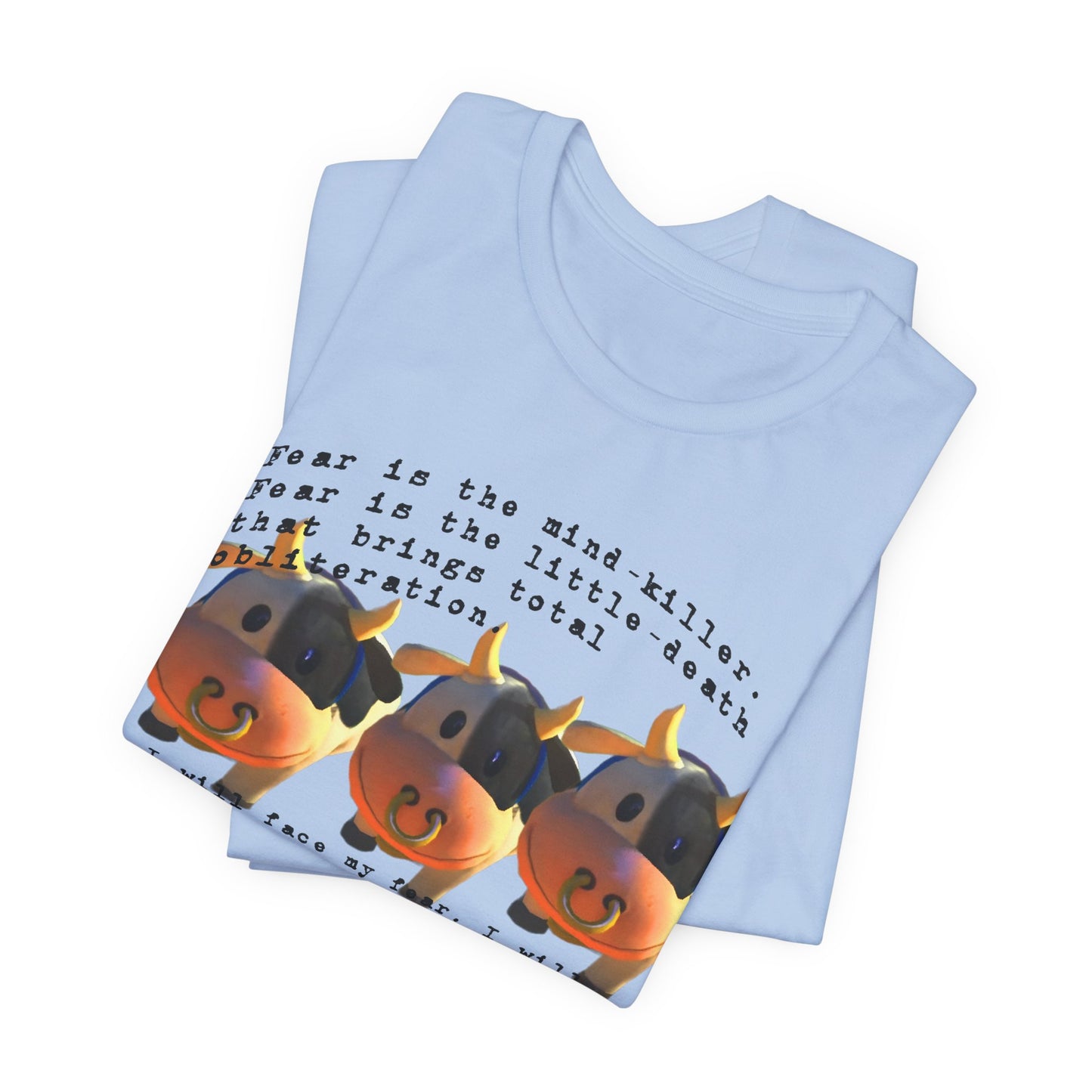 fear is the mind killer moo moo meadows meme tshirt