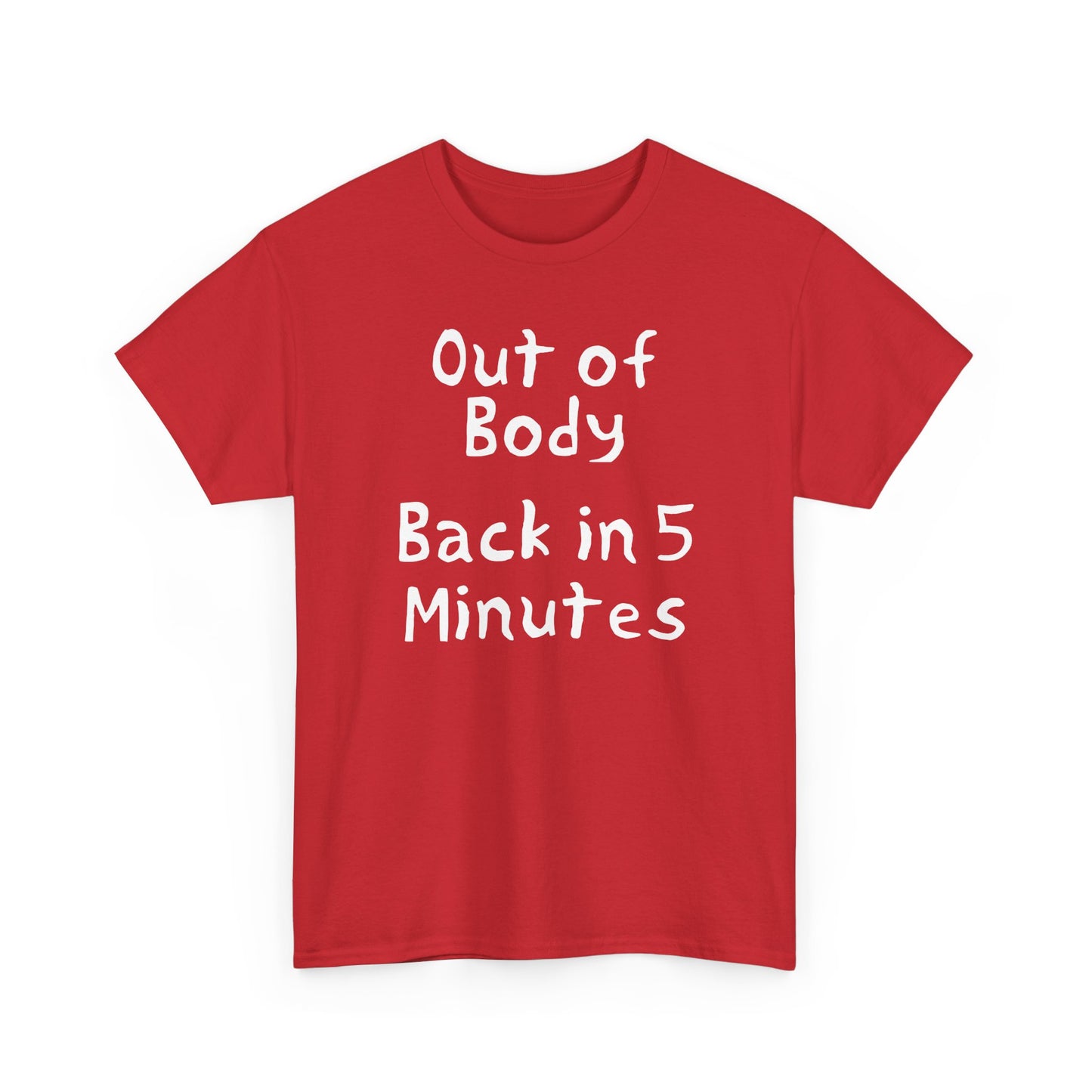 out of body back in 5 minutes hand drawn font tshirt