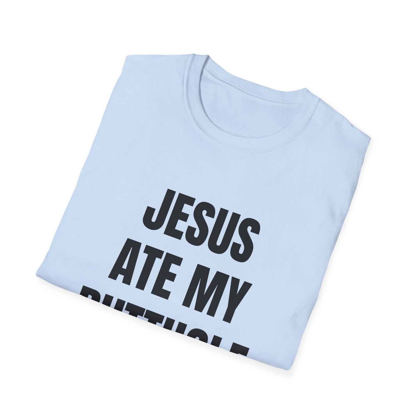 jesus ate my butthole tshirt