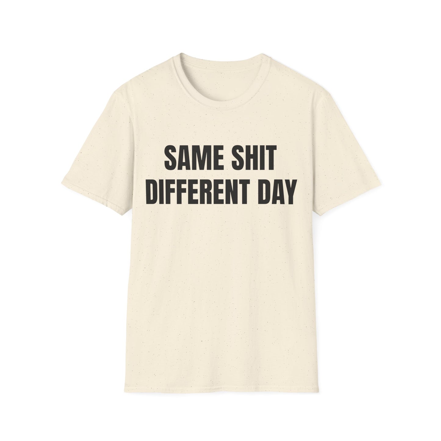 same shit different day tshirt