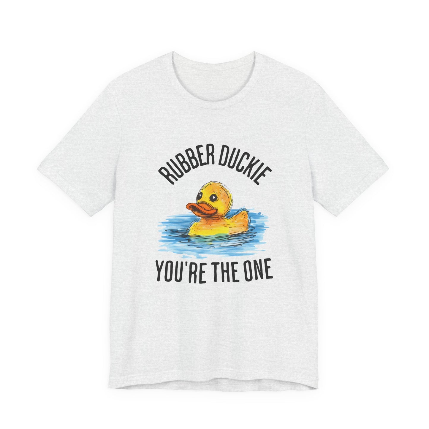 rubber duckie you're the one tshirt