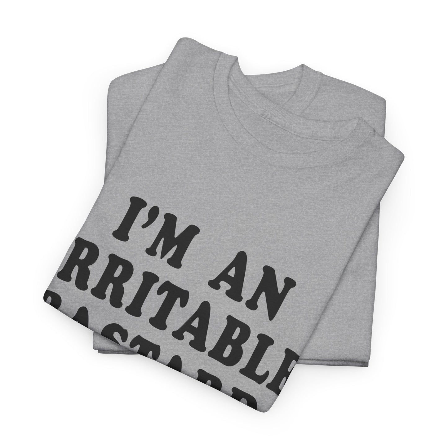 i'm an irritable bastard tshirt