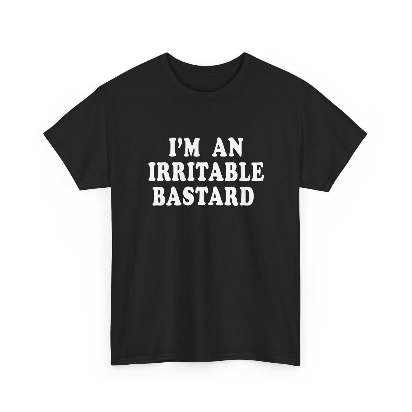 i'm an irritable bastard tshirt