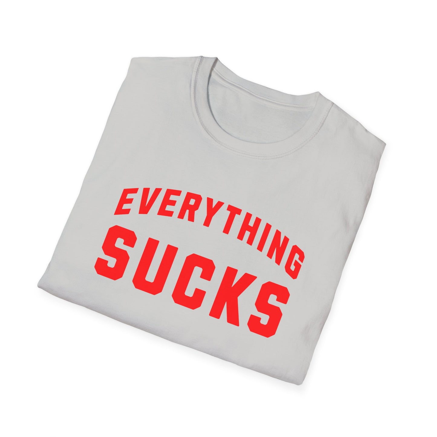 everything sucks in red tshirt
