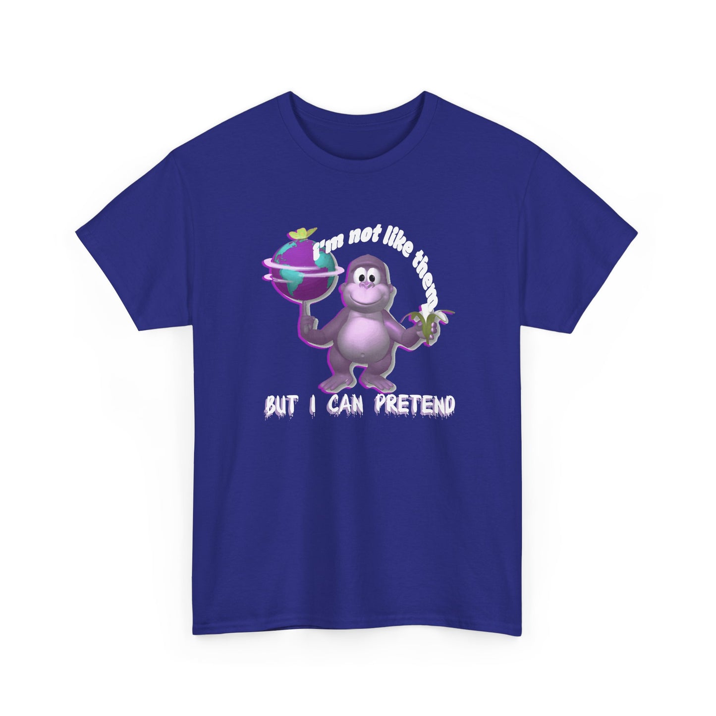 incredible graphic design bonzibuddy dumb i'm not like them but i can pretend tshirt