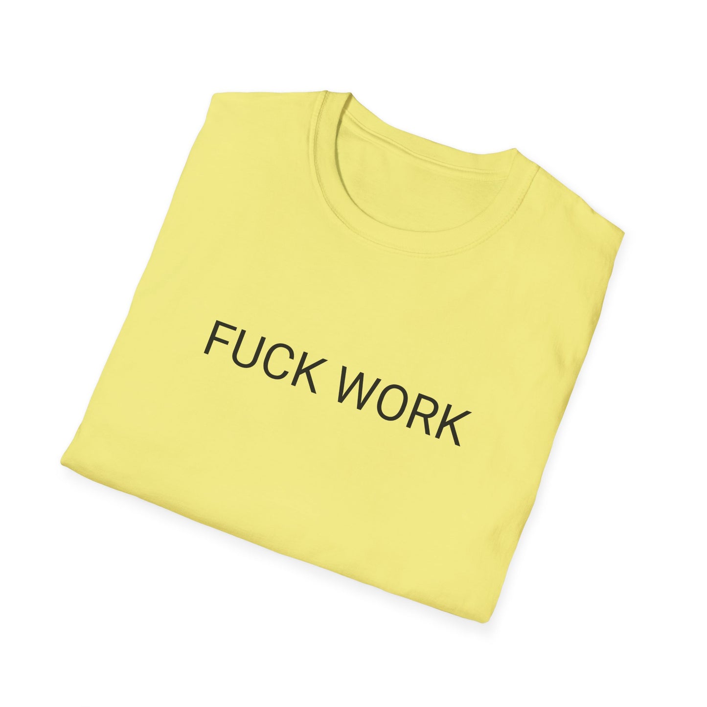 fuck work tshirt
