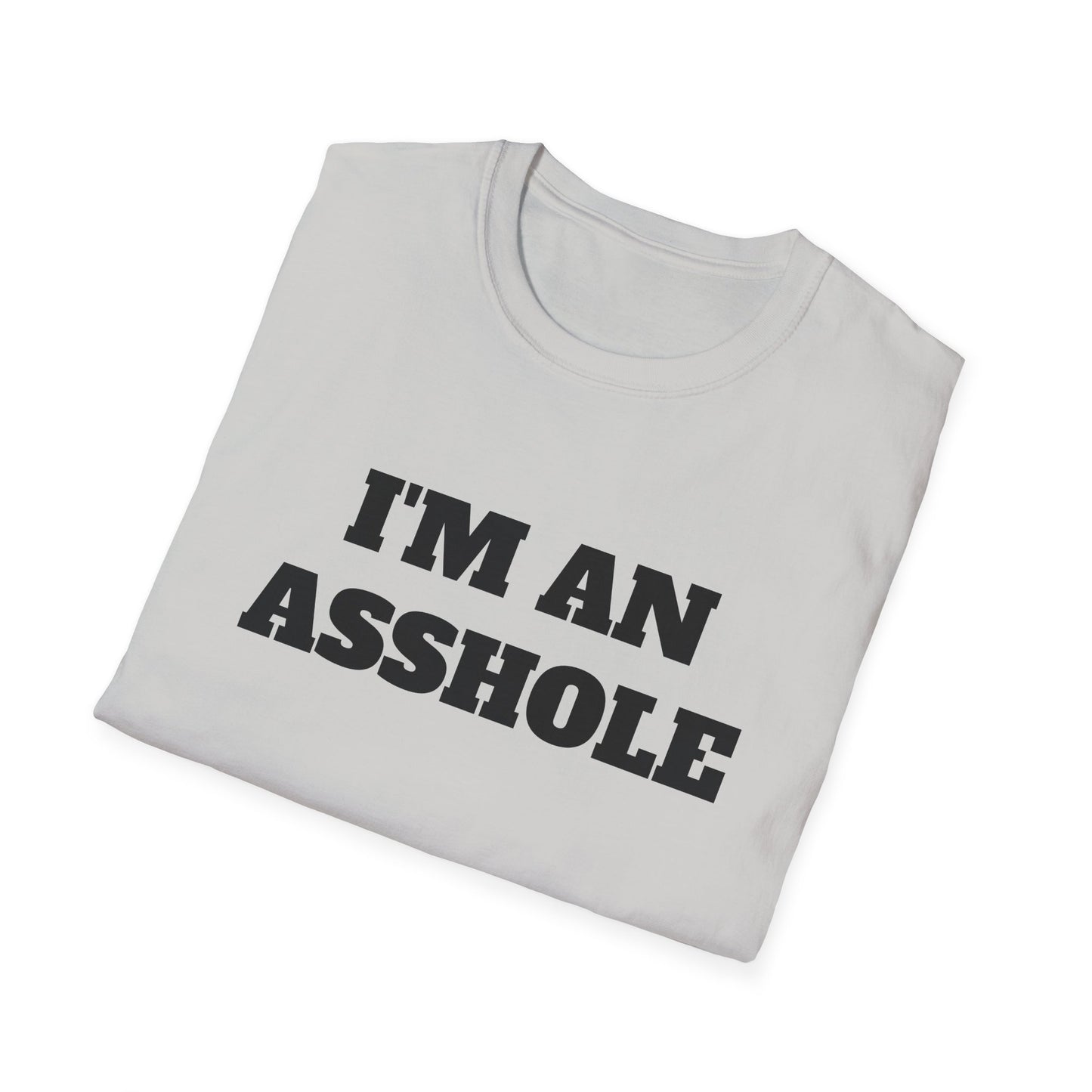 i'm an asshole tshirt