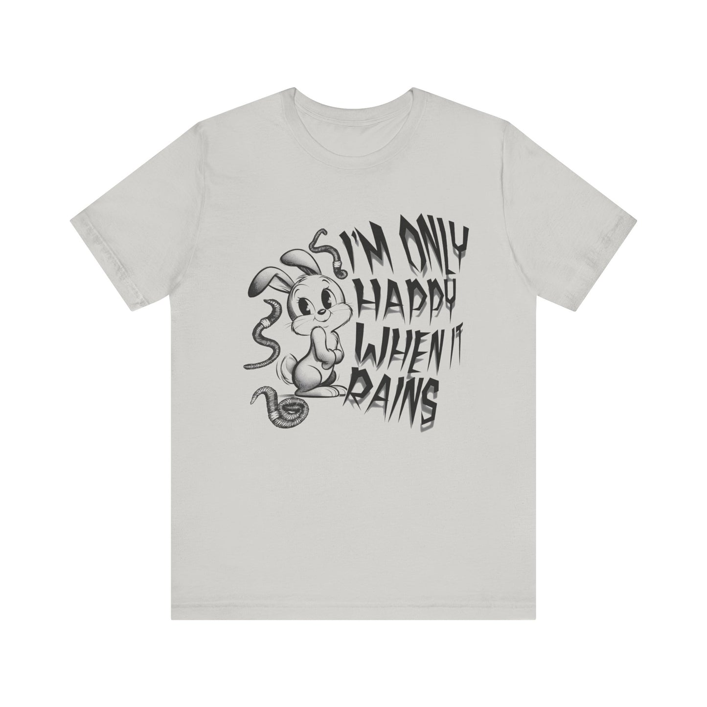 i'm only happy when it rains weird bunny worm tshirt