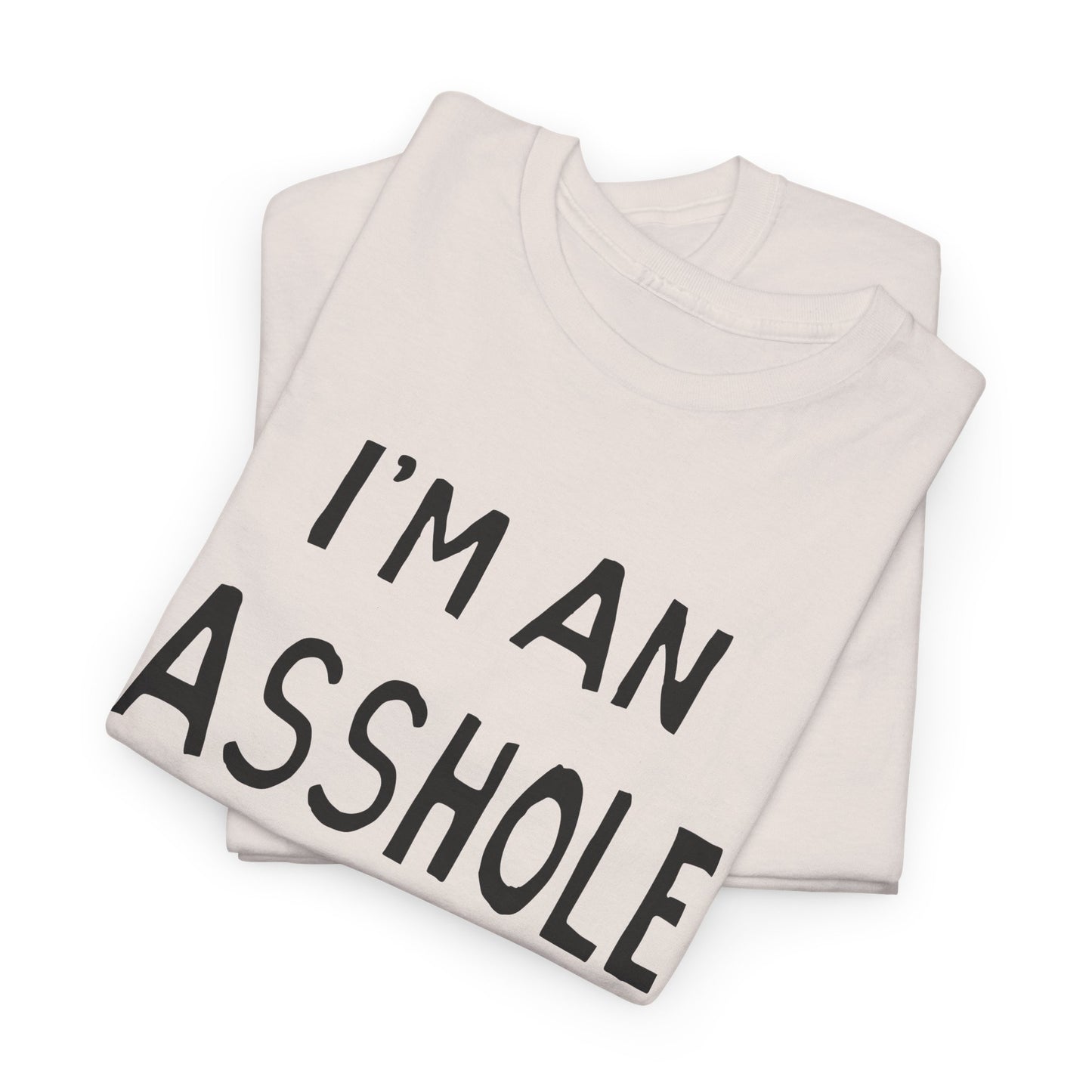 i'm an asshole hand drawn font tshirt