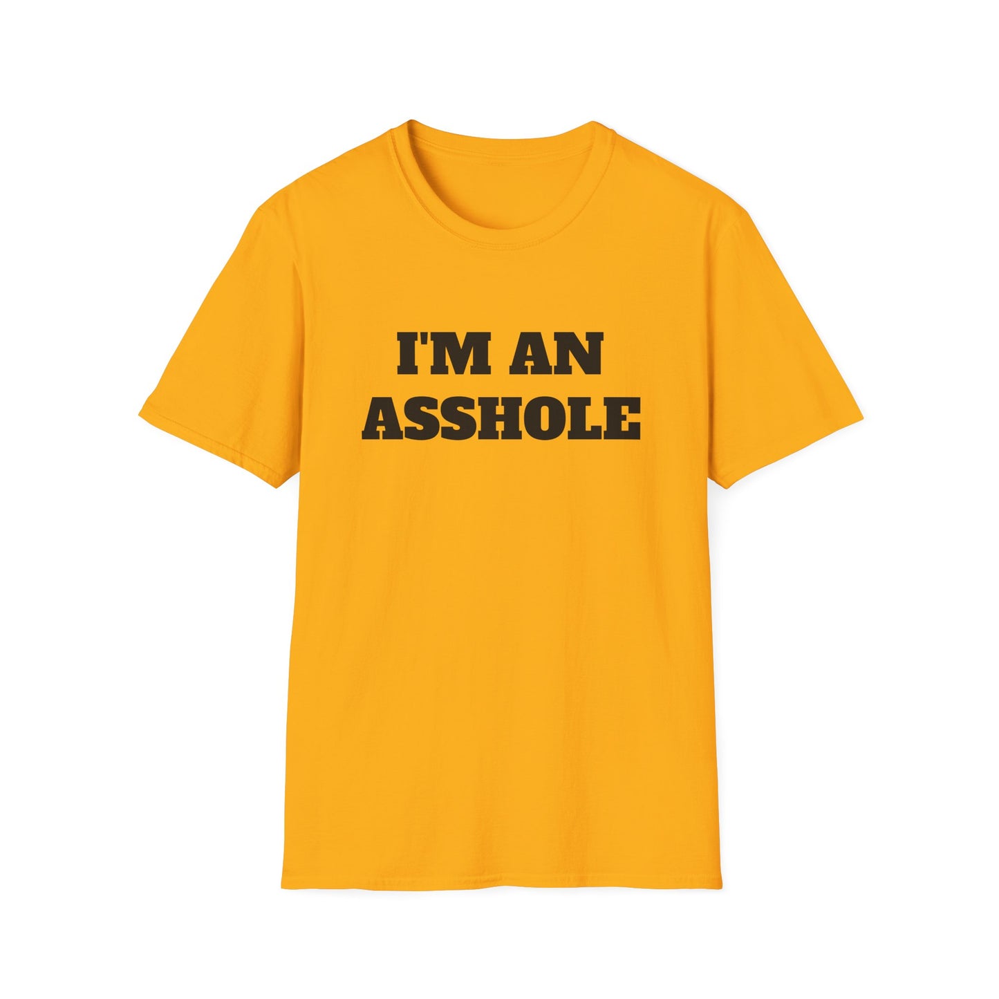 i'm an asshole tshirt