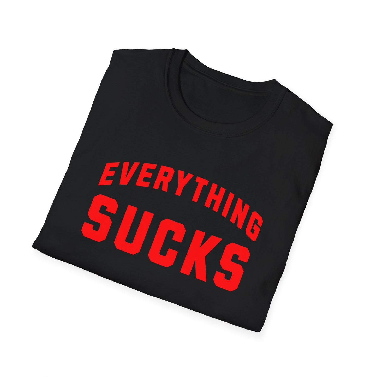 everything sucks in red tshirt