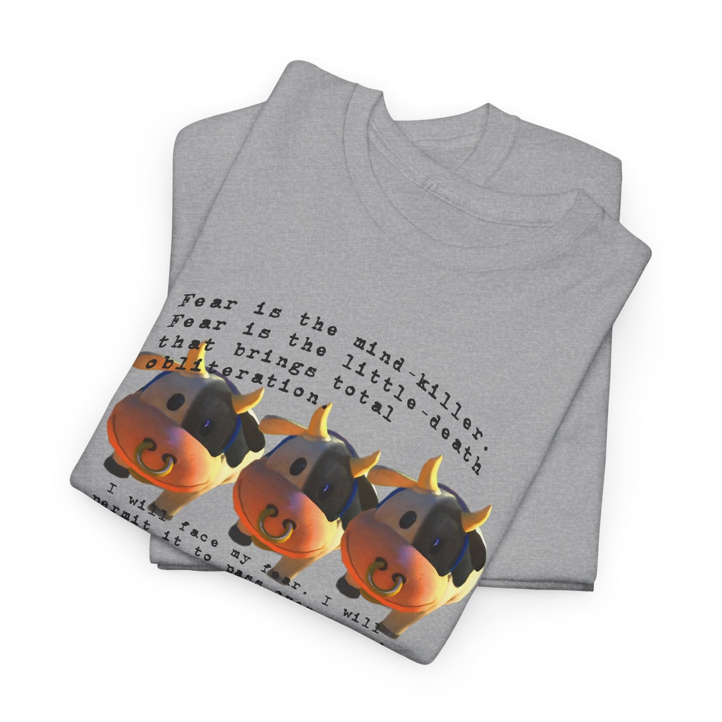 fear is the mind killer moo moo meadows meme tshirt