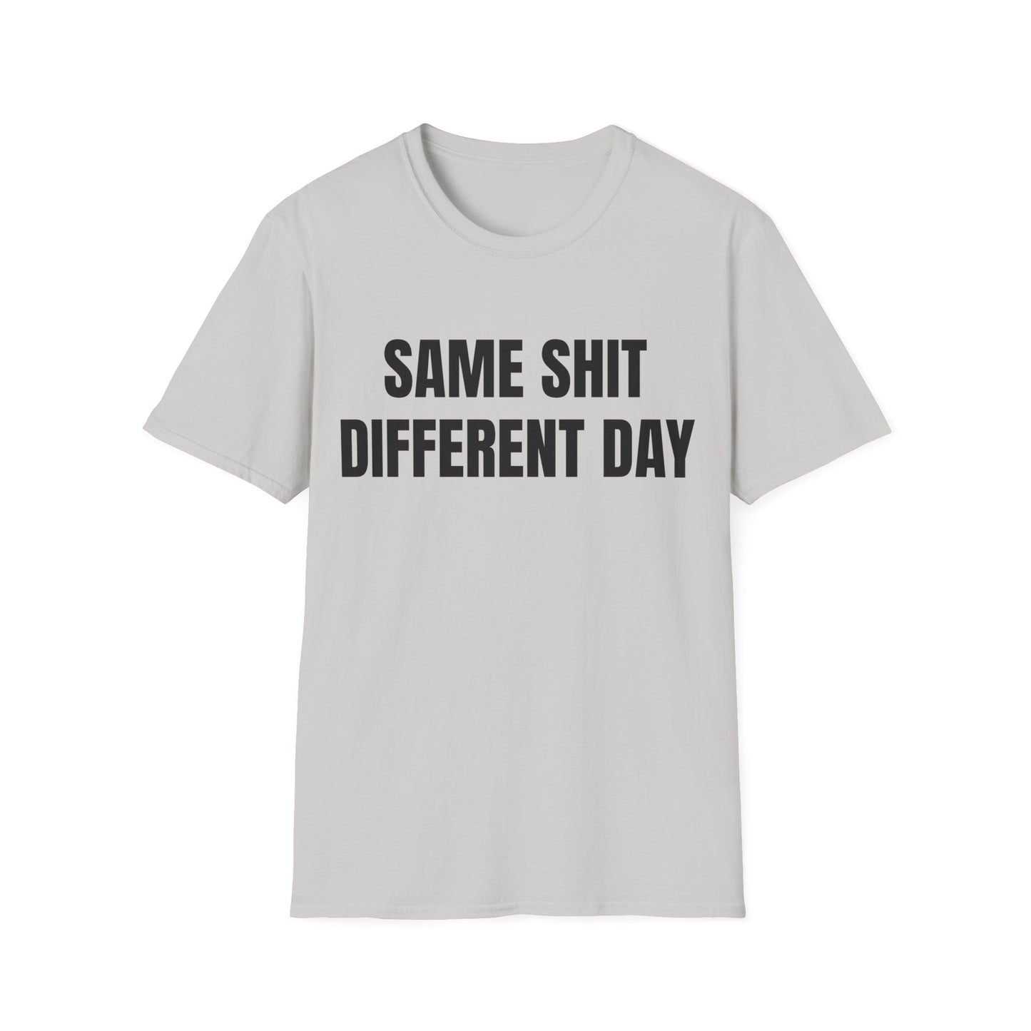 same shit different day tshirt