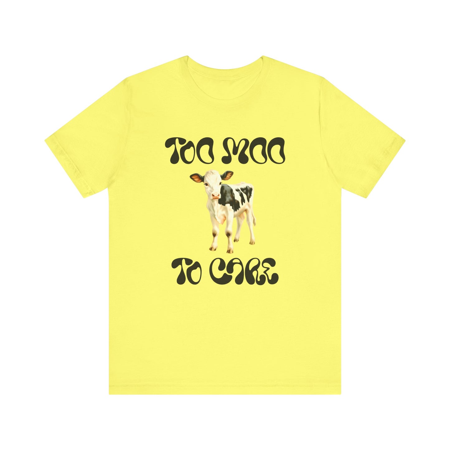 too moo to care cow tshirt