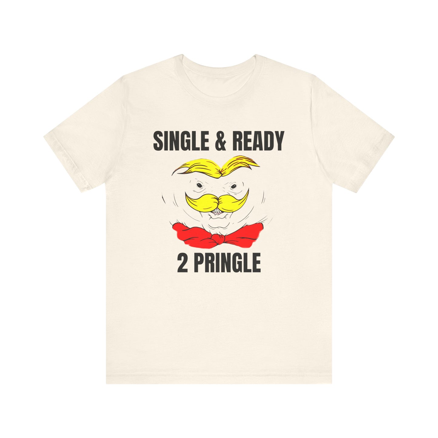 single and ready to pringle tshirt