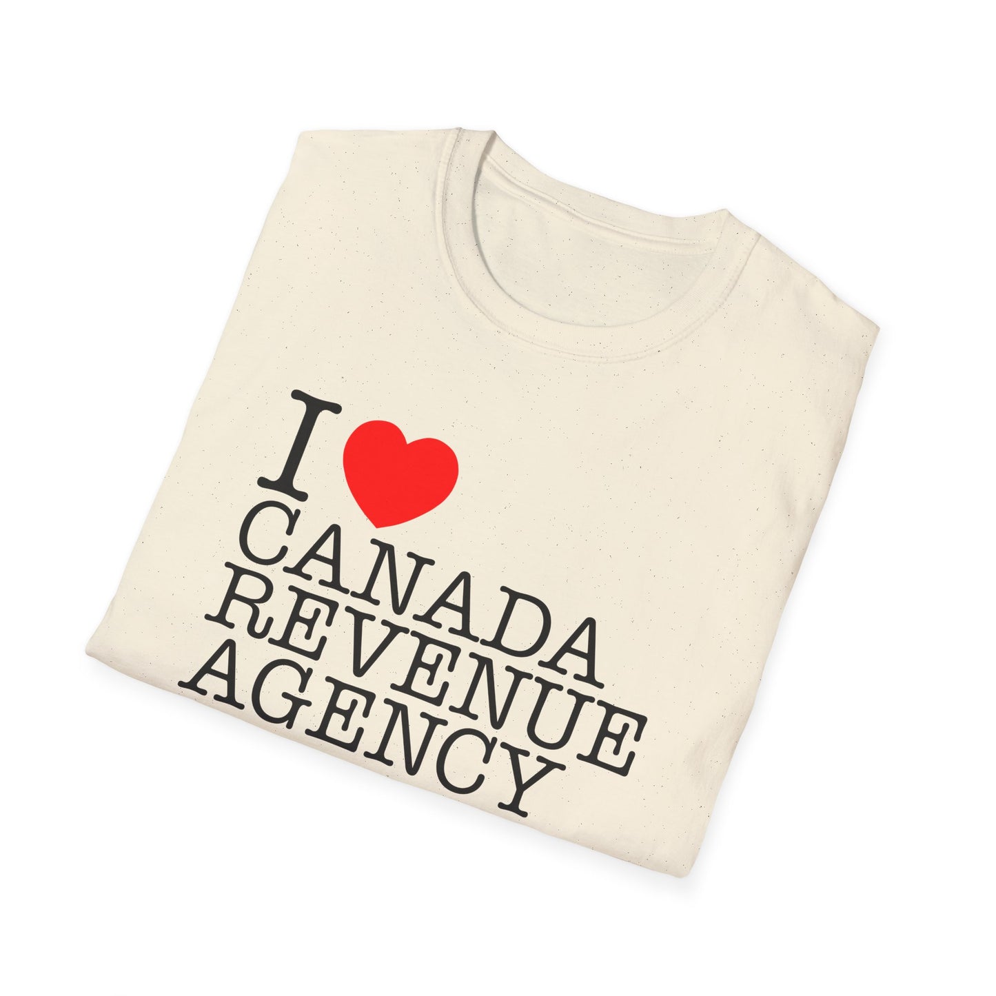 i heart canada revenue agency tshirt