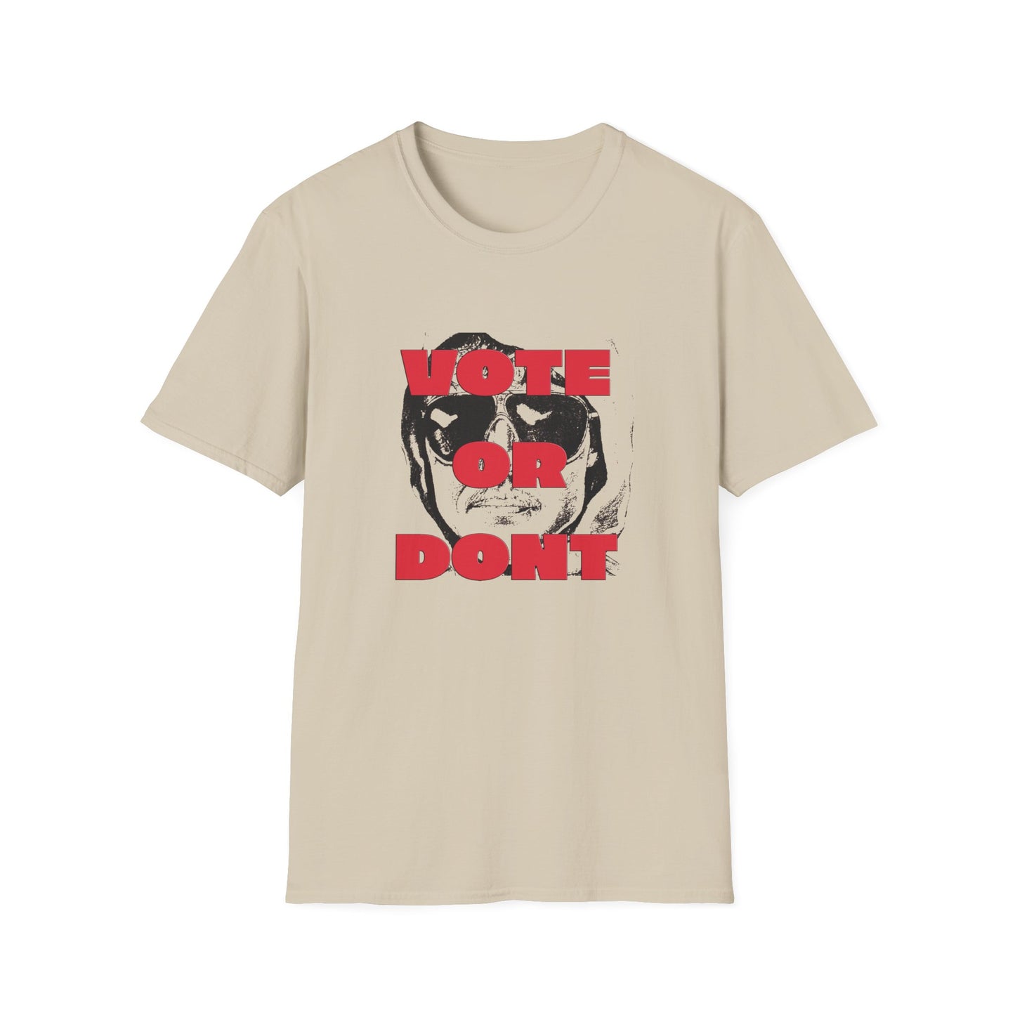 vote or don't ted tshirt