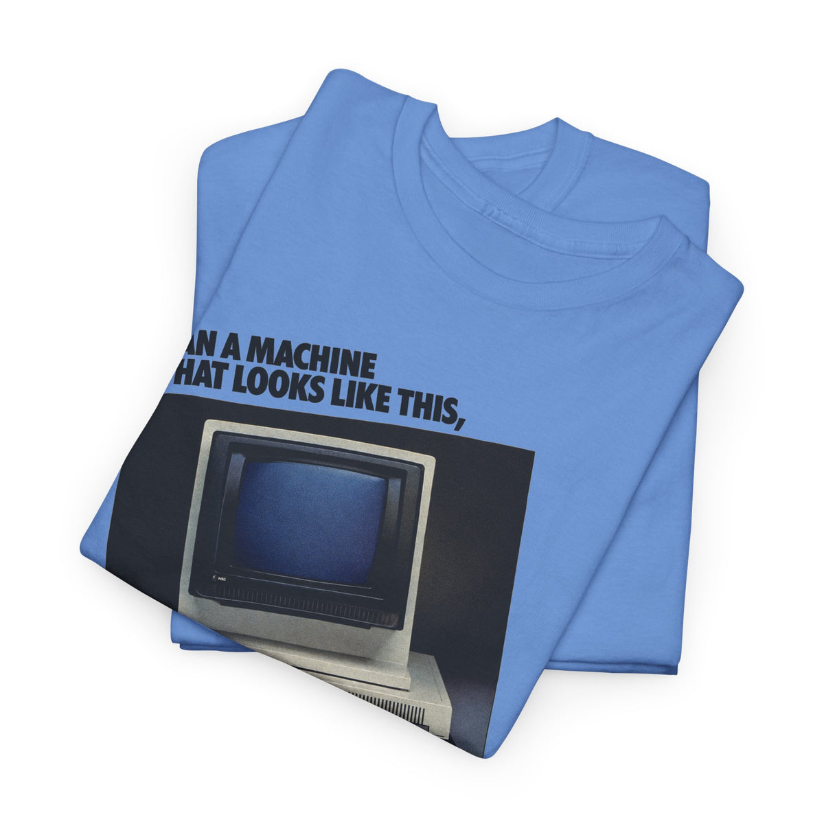 1985 computer and software system can a machine think like this advertisement tshirt
