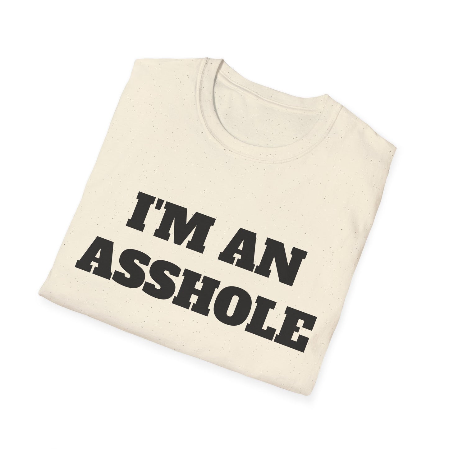 i'm an asshole tshirt