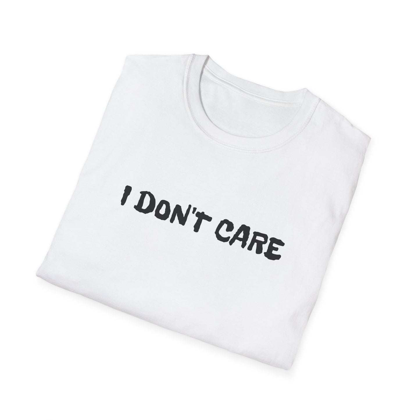 i don't care tshirt