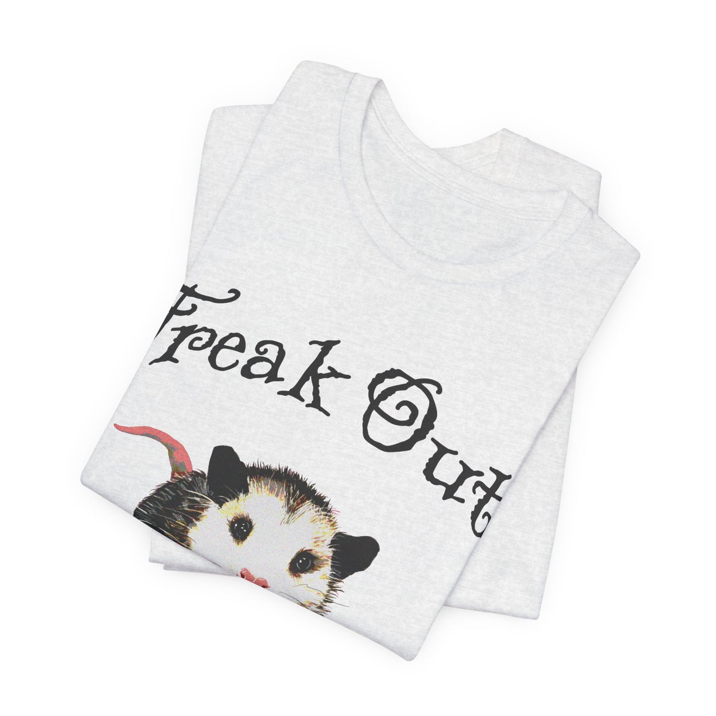 freak out! opossum (possum) tshirt
