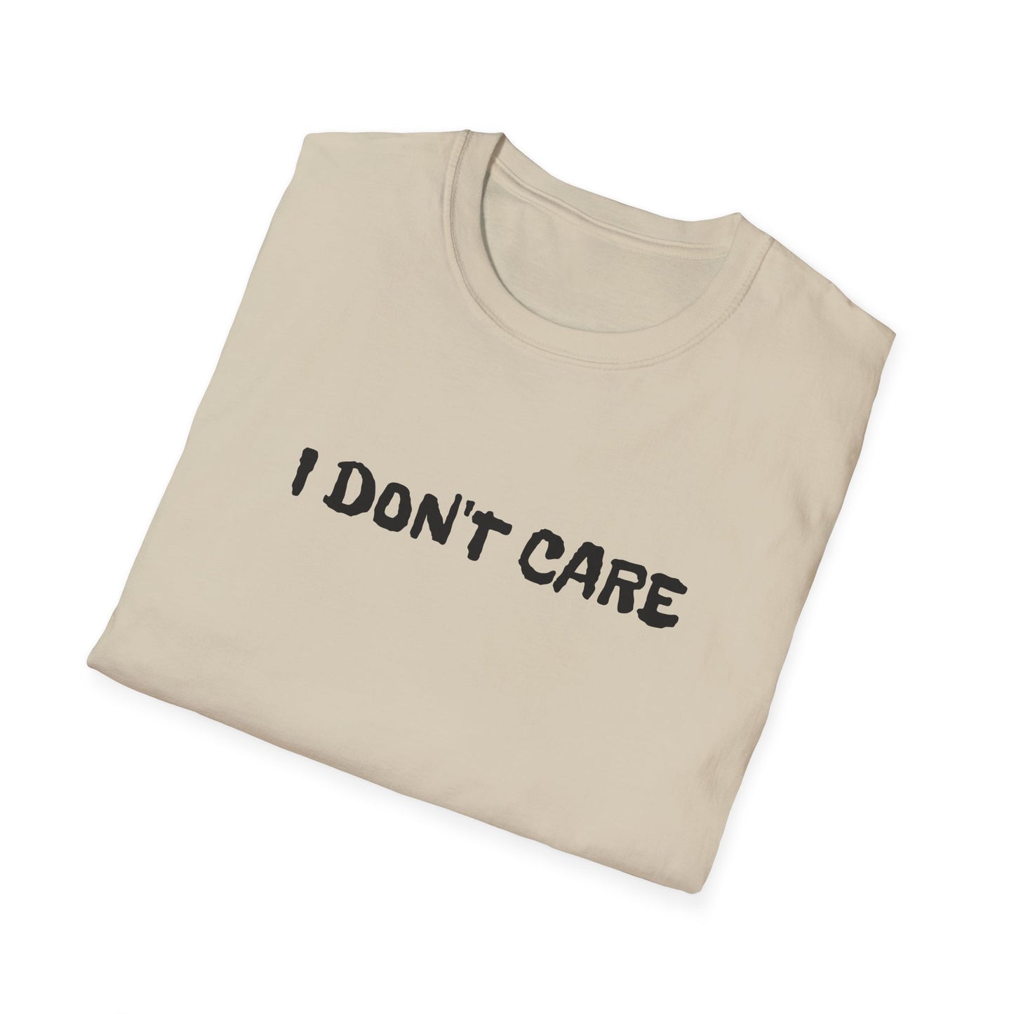 i don't care tshirt