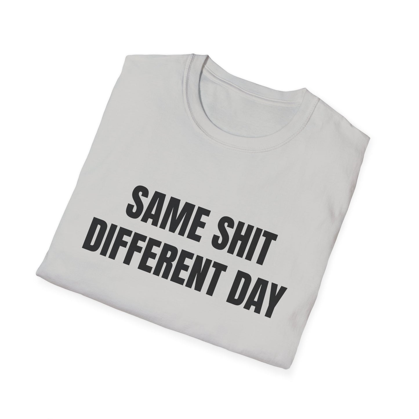 same shit different day tshirt