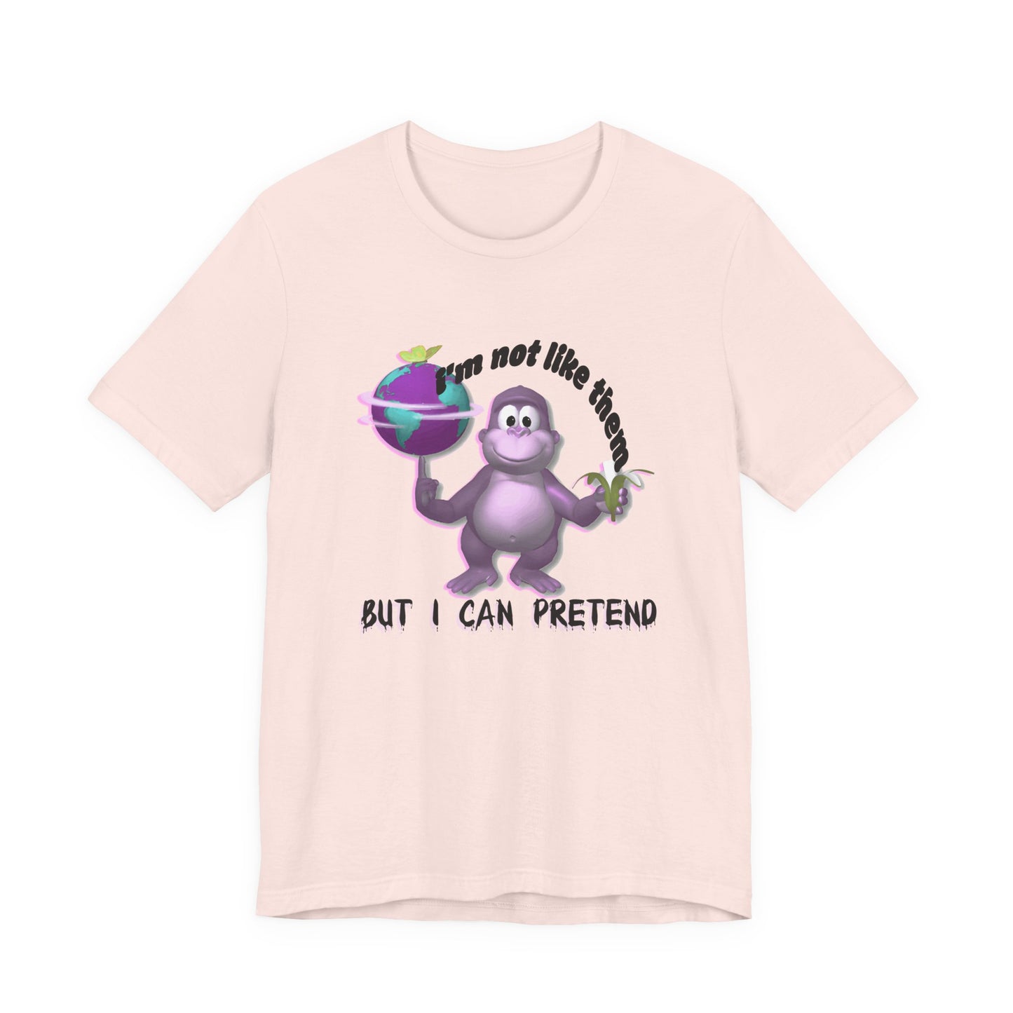 incredible graphic design bonzibuddy dumb tshirt "i'm not like them but i can pretend"