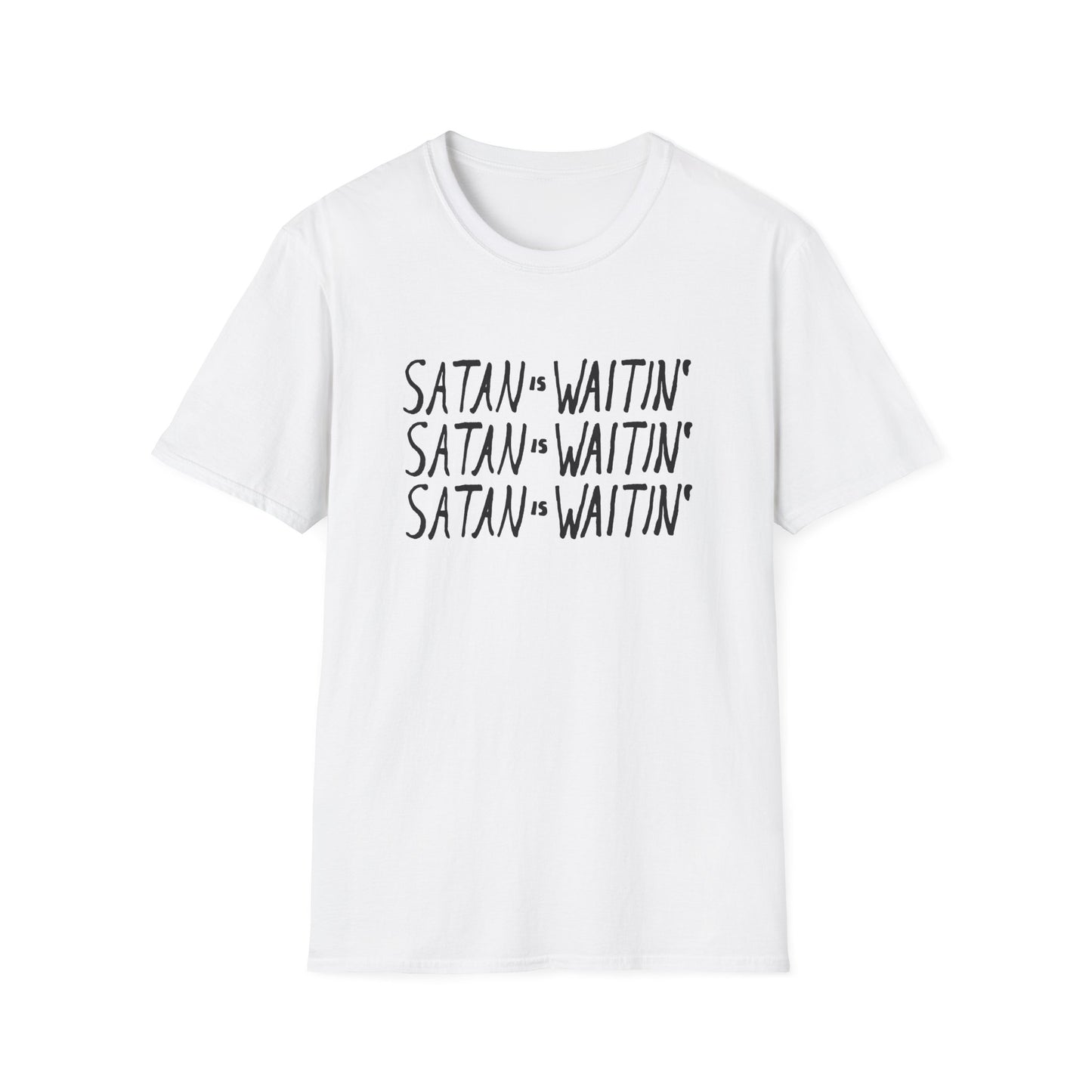 satan is waitin' tshirt