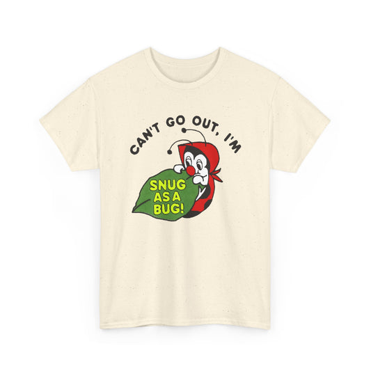 vintage can't go out i'm snug as a bug tshirt