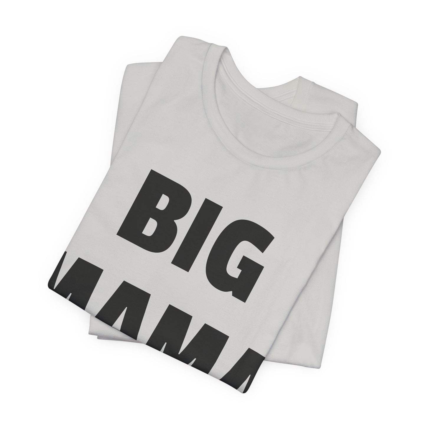 big mama tshirt