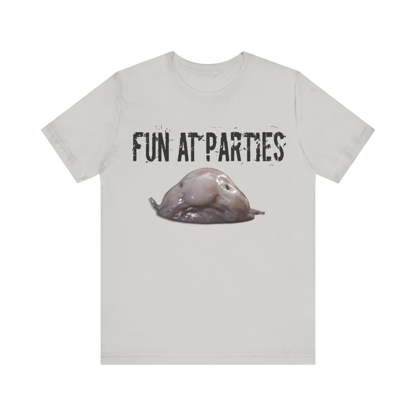 horrible blob fish tshirt "fun at parties"