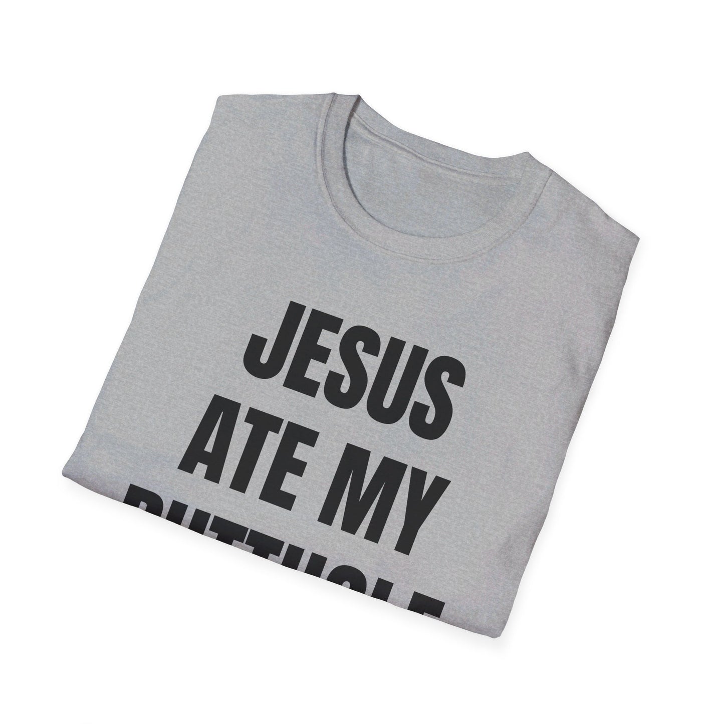 jesus ate my butthole tshirt