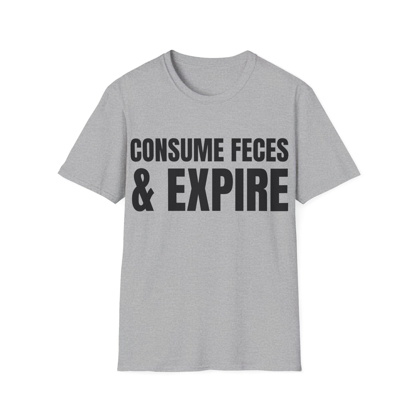 consume feces and expire tshirt