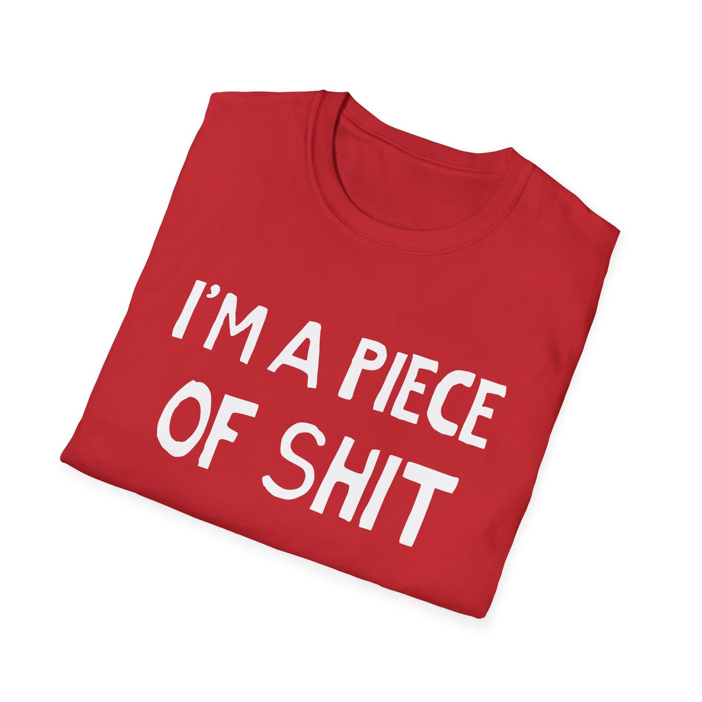 i'm a piece of shit hand drawn font tshirt