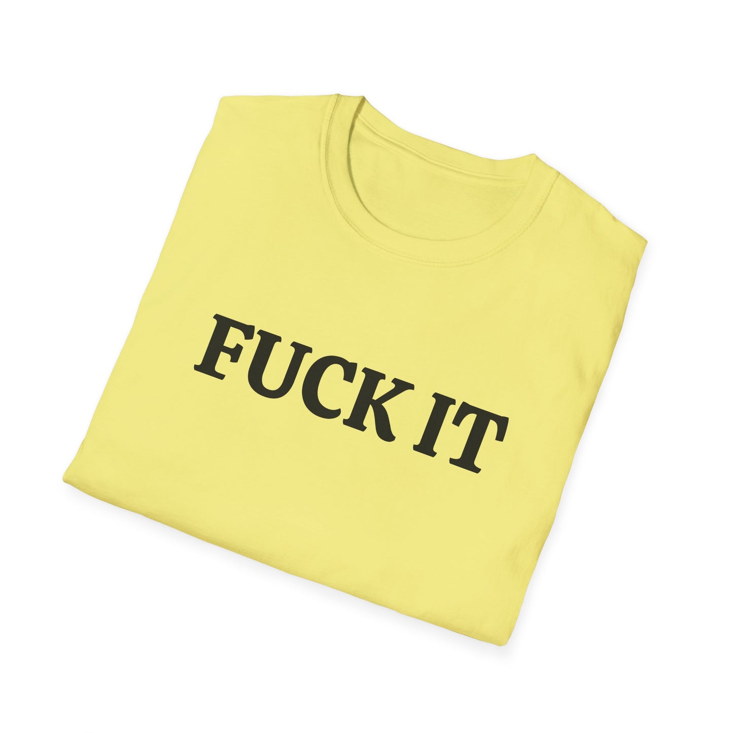 funny fuck it dark tshirt