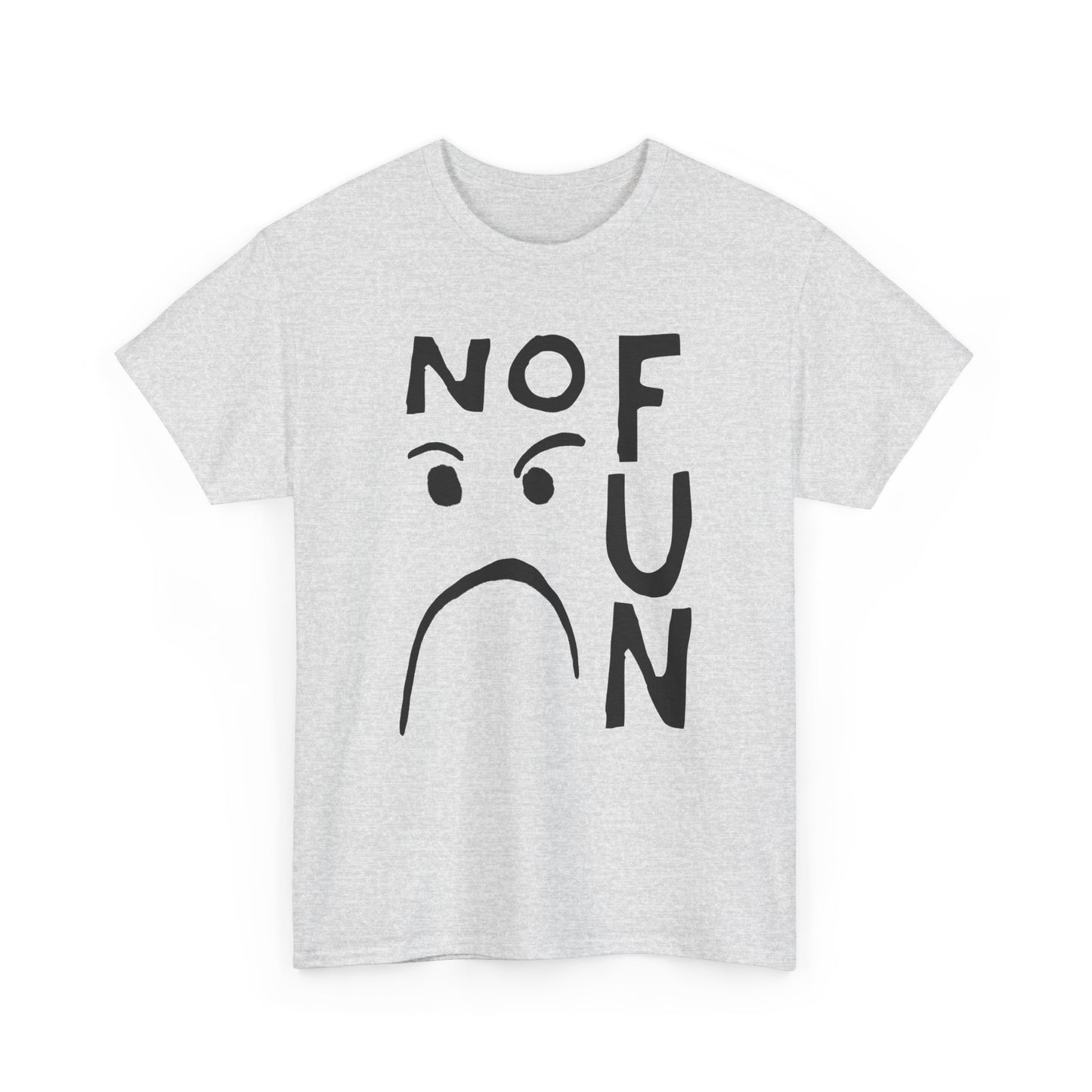 no fun hand drawn font and mad face tshirt