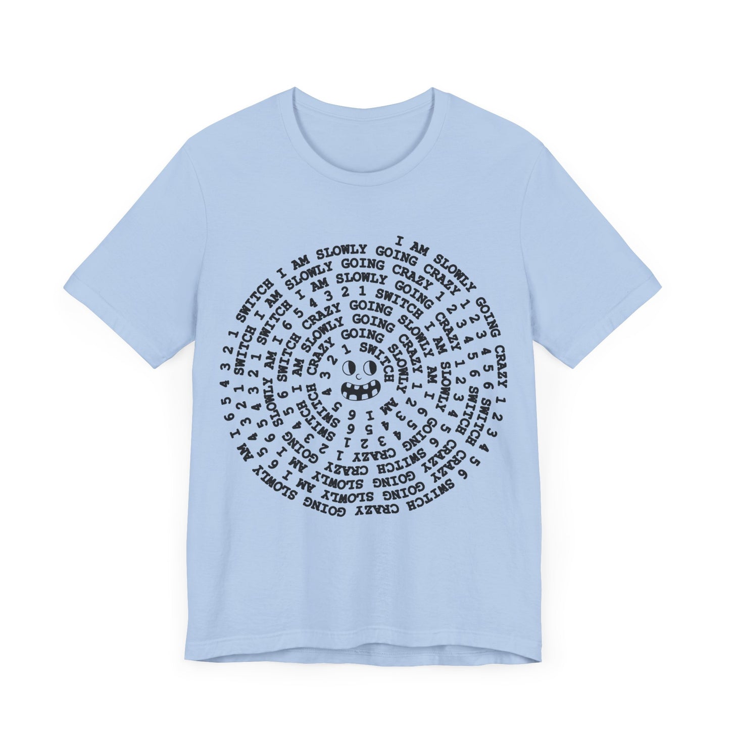 i am slowly going crazy song spiral tshirt