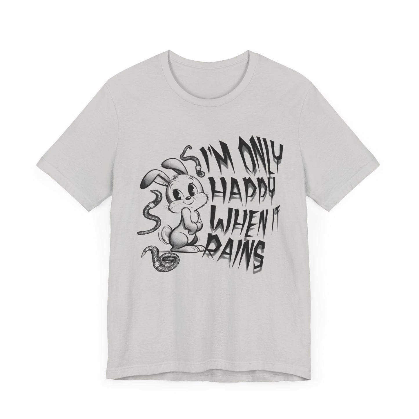 i'm only happy when it rains weird bunny worm tshirt