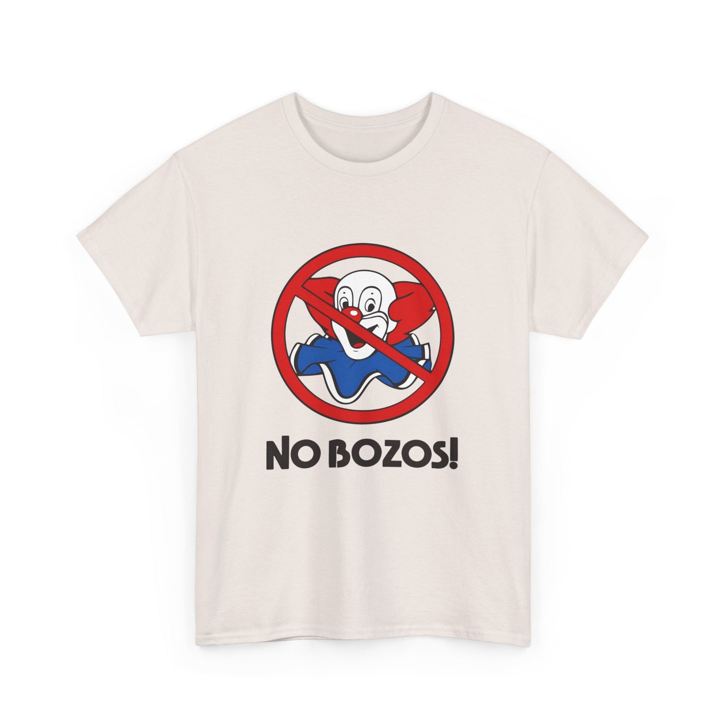 no bozos tshirt