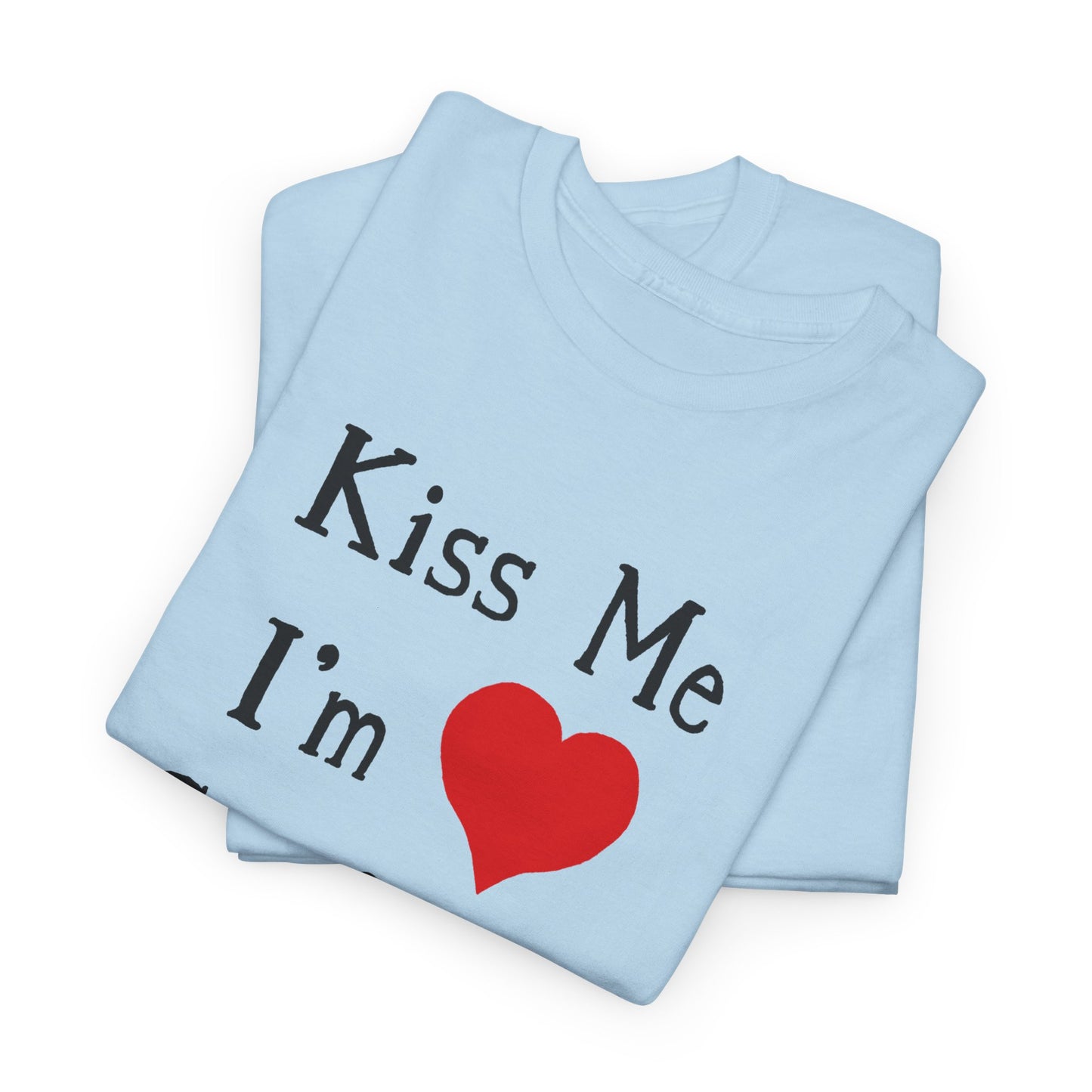 kiss me i'm confused tshirt