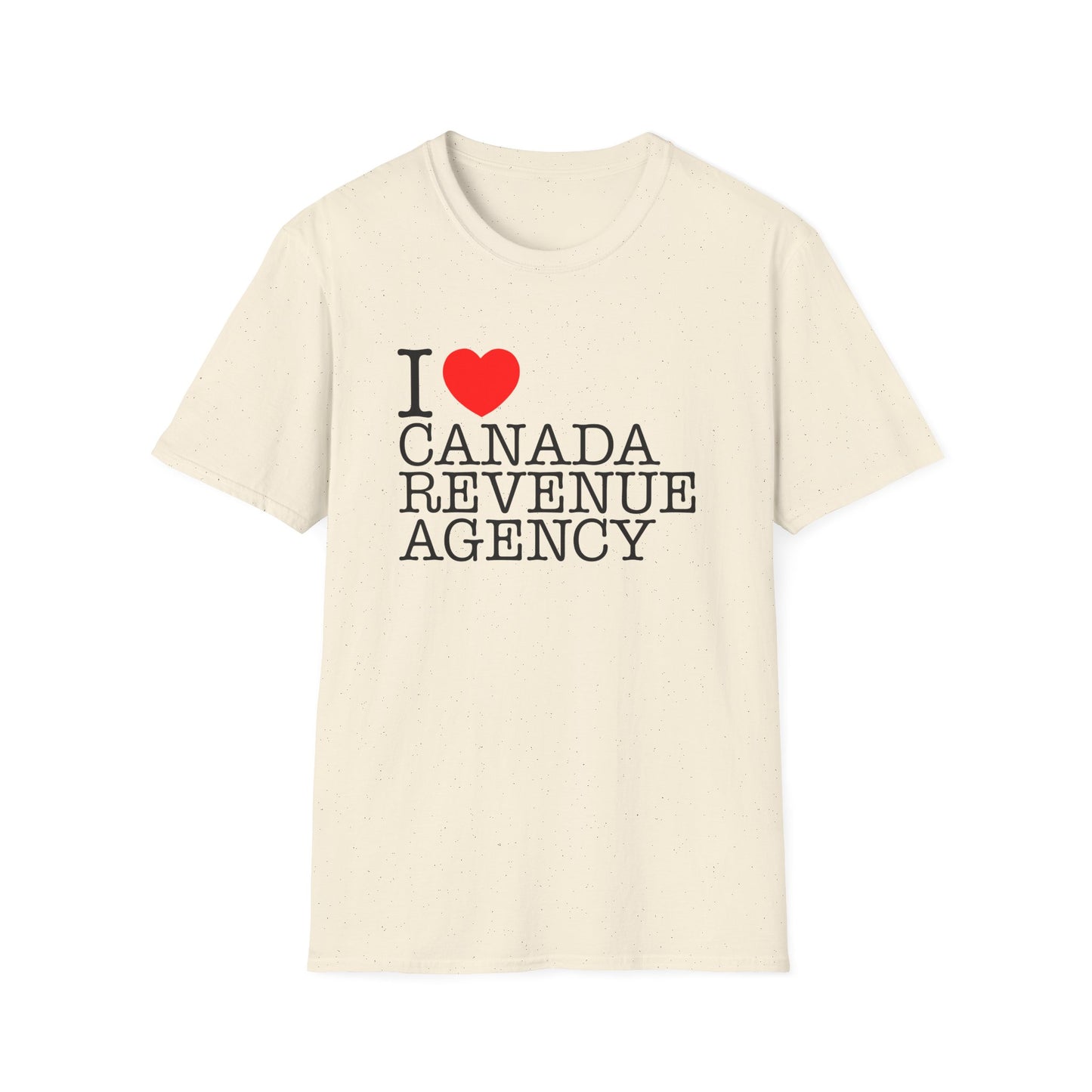 i heart canada revenue agency tshirt