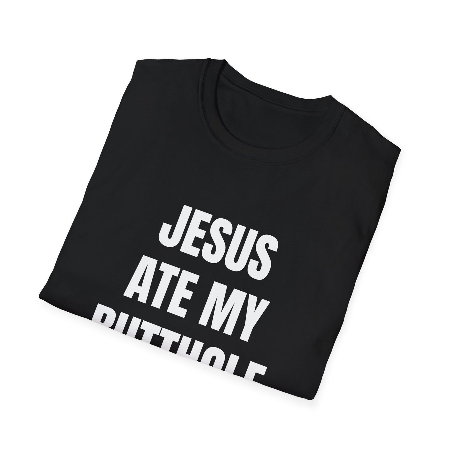 jesus ate my butthole tshirt