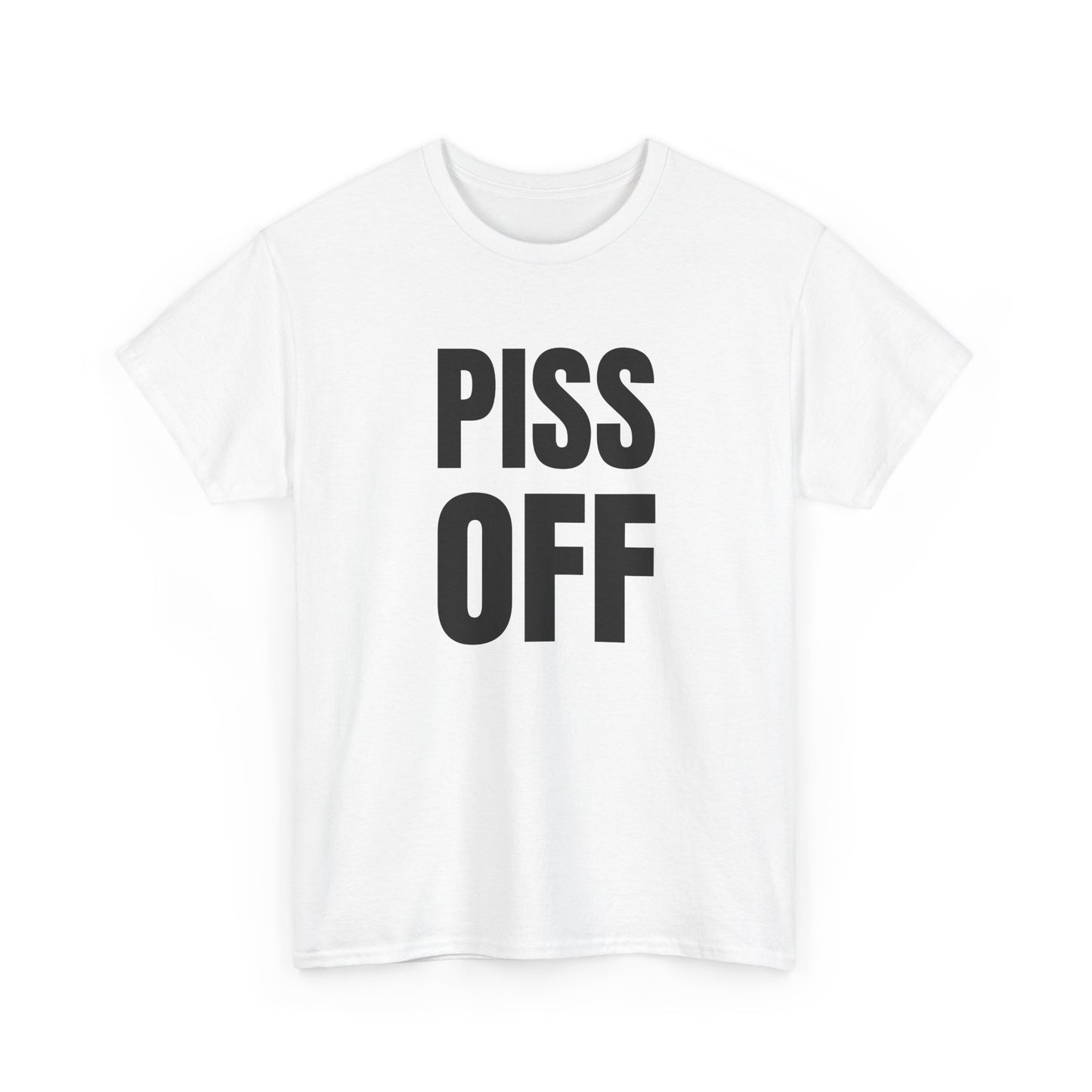 piss off tshirt