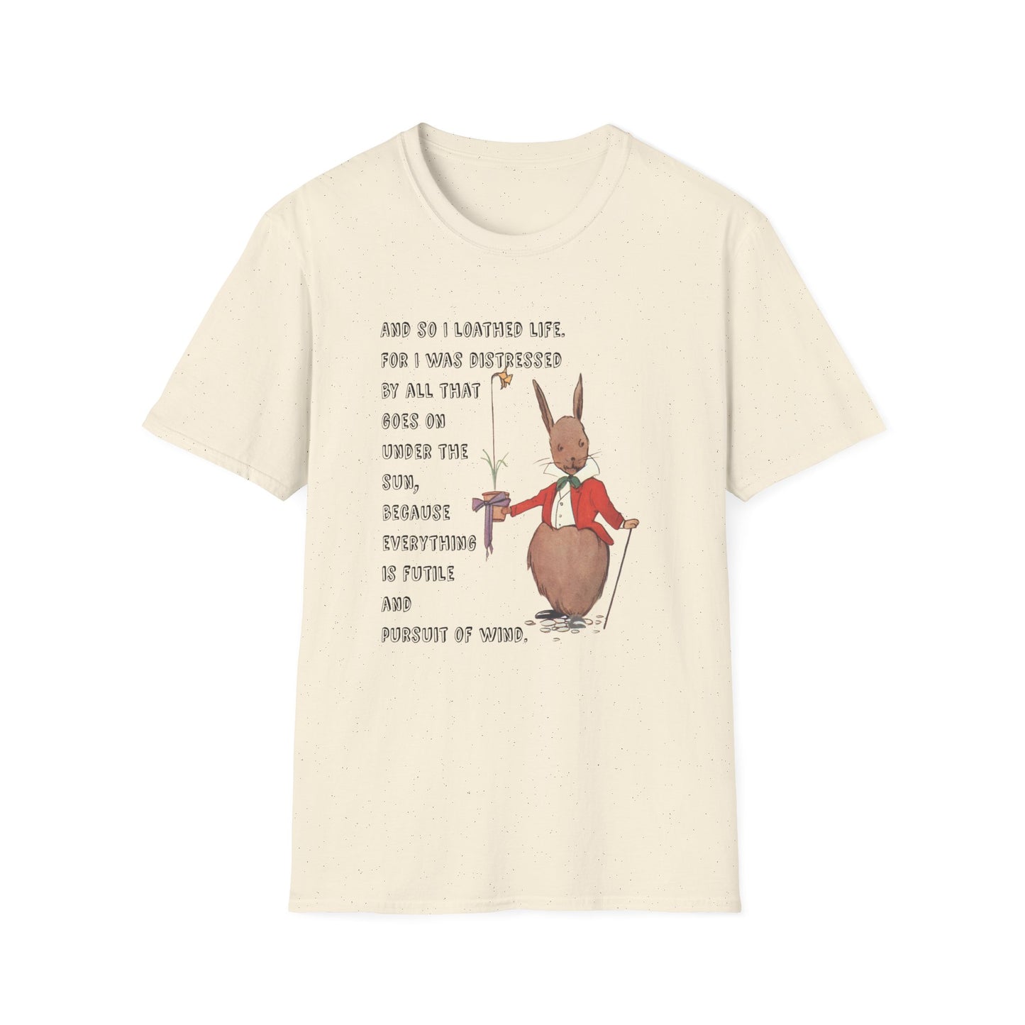 ecclesiastes 2:17 bunny tshirt